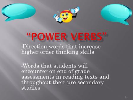 Direction words that increase higher order thinking skills Words that students will encounter on end of grade assessments in reading texts and throughout.