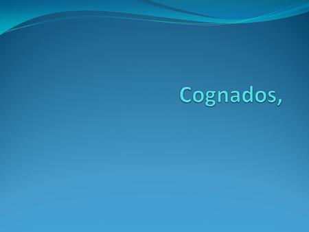 Cognado=cognatus=relative The word cognate derives from Latin cognatus, from co (with) +gnatus, natus, past participle of nasci to be born.[1] Literally.