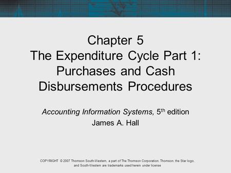 Accounting Information Systems, 5th edition James A. Hall