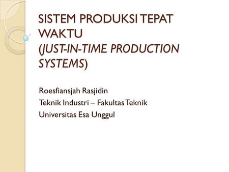 SISTEM PRODUKSI TEPAT WAKTU (JUST-IN-TIME PRODUCTION SYSTEMS)