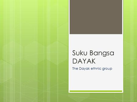 Suku Bangsa DAYAK The Dayak ethnic group. Rumah Adat Indonesia In Indonesia, the typical way of buildings in Southeast Asia is to build on stilts, an.