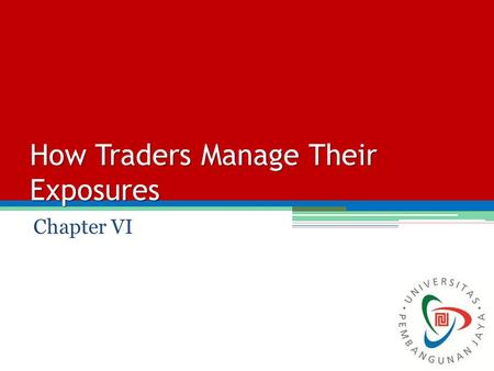How Traders Manage Their Exposures Chapter VI. Delta.