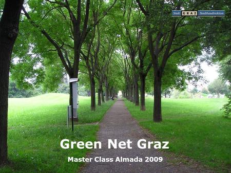Grünes Netz Graz Green Net Graz Master Class Almada 2009.