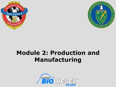 Module 2: Production and Manufacturing. 2 Objective Upon the successful completion of this module, participants will be able to describe the process involved.