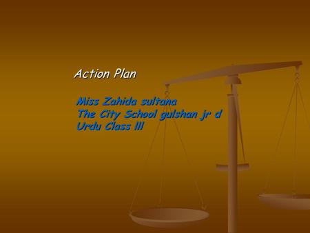 Action Plan Miss Zahida sultana The City School gulshan jr d