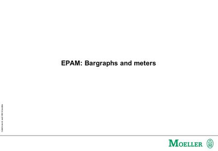 Schutzvermerk nach DIN 34 beachten EPAM: Bargraphs and meters.