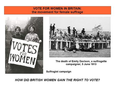 VOTE FOR WOMEN IN BRITAIN: the movement for female suffrage