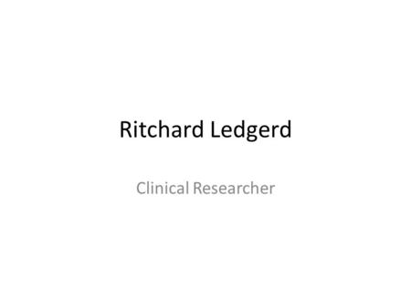 Ritchard Ledgerd Clinical Researcher. United KingdomNorway 33,383 occupational therapists3,756 occupational therapists Number of OT’s per 10,000 head.
