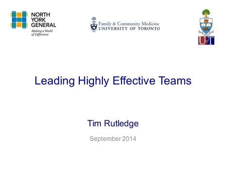 Leading Highly Effective Teams Tim Rutledge September 2014.