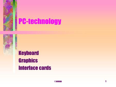 ©annax1 PC-technology Keyboard Graphics Interface cards.
