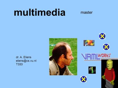 Multimedia master dr. A. Eliens T333.