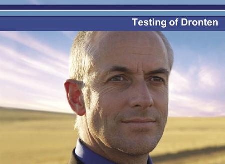 Testing of Dronten. Je mag er zijn Testing 1.Organisation 2.Justification testing 3.Teaching methods 4.Testing results.