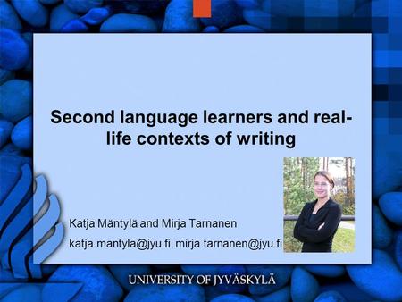 Second language learners and real-life contexts of writing