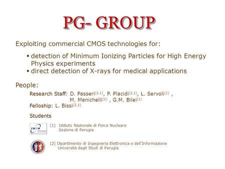 Torino 01-06-2011 Exploiting commercial CMOS technologies for:  detection of Minimum Ionizing Particles for High Energy Physics experiments  direct detection.