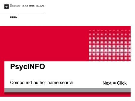 Compound author name search PsycINFO Library Next = Click.