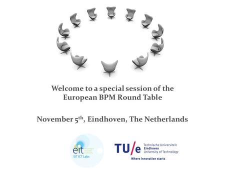 / name of department PAGE 020-4-2015 Welcome to a special session of the European BPM Round Table November 5 th, Eindhoven, The Netherlands.