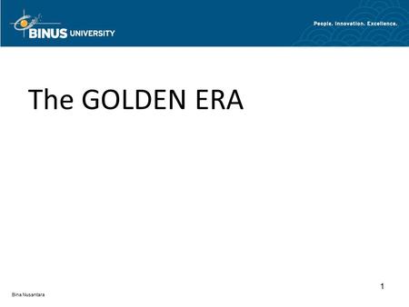 Bina Nusantara 1 The GOLDEN ERA. Golden Era Pertemuan 05 Matakuliah : History of Animation Tahun : 2009.