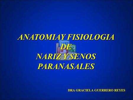 ANATOMIAY FISIOLOGIA DE NARIZ Y SENOS PARANASALES