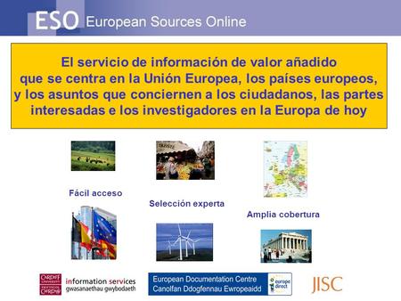El servicio de información de valor añadido que se centra en la Unión Europea, los países europeos, y los asuntos que conciernen a los ciudadanos, las.
