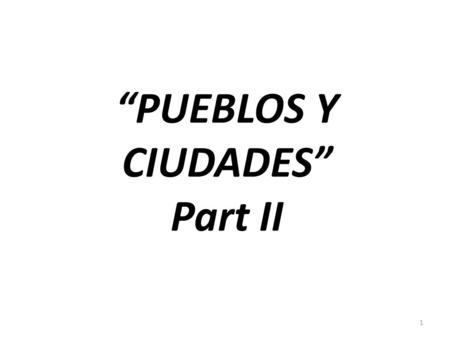 “PUEBLOS Y CIUDADES” Part II 1. LA PARADA DEL METRO 2 1. (THE SUBWAY STOP)