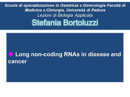  Long non-coding RNAs in disease and cancer. FACTS: Less than 2% of the human genome encodes proteins Recent evidence from genomic tiling arrays and.