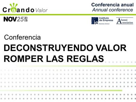 Conferencia DECONSTRUYENDO VALOR ROMPER LAS REGLAS.