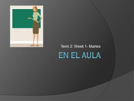 Term 2: Week 1- Martes. INITIAL ACTIVITY- Tener review  Complete this verb conjugation chart by filling in the missing words! Tengo You, dude have He,