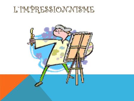 L`IMPRESSIONNISME. LES ARTISTES PRINCIPALES - Claude Monet -Edouard Manet -Pierre Auguste Renoir -Berthe Morisot -Camille Pissarro -Alfred Sisley -Armand.