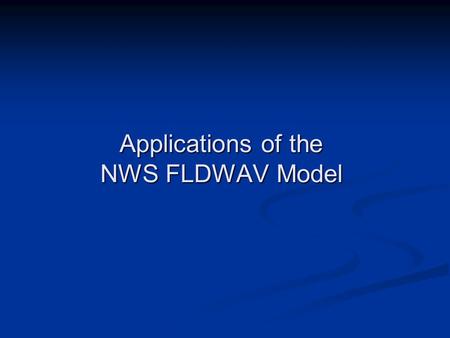Applications of the NWS FLDWAV Model. Teton Dam Failure on Snake River.