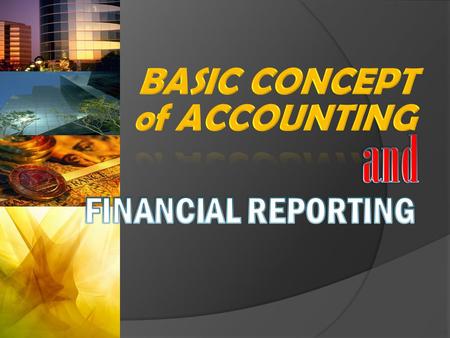 CHAPTER  Accounting can be defined from at least two point of views: A. It can emphasize the uses in which accounting information is put. B. It can emphasize.
