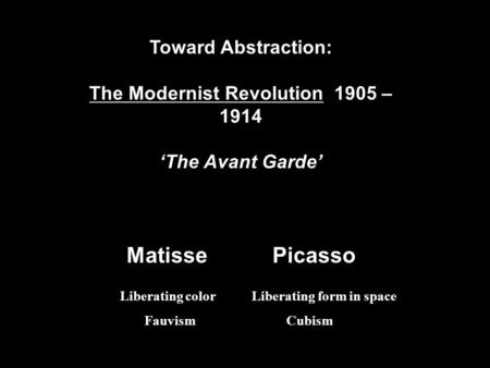 Matisse Picasso Toward Abstraction: