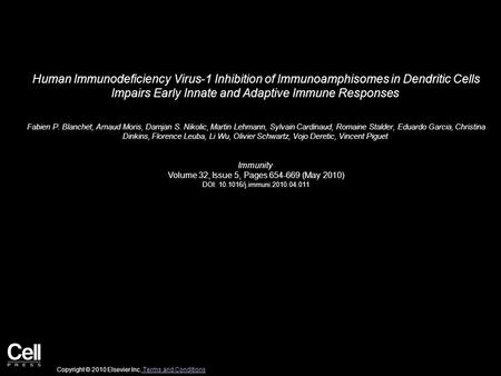 Human Immunodeficiency Virus-1 Inhibition of Immunoamphisomes in Dendritic Cells Impairs Early Innate and Adaptive Immune Responses Fabien P. Blanchet,