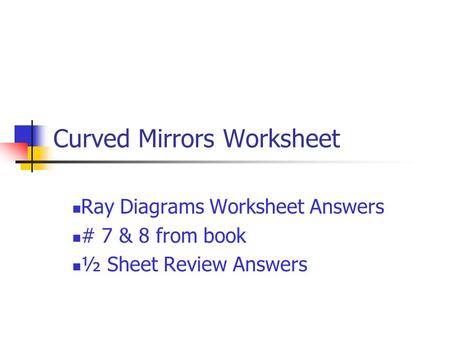 Curved Mirrors Worksheet