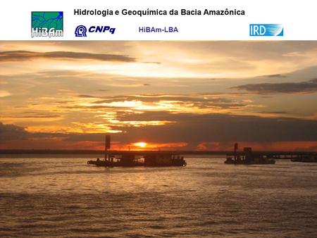 HiBAm-LBA Hidrologia e Geoquímica da Bacia Amazônica Por do Sol no rio Negro, Manaus AM – 10 de abril, 2004 (Foto, Maurrem Vieira).