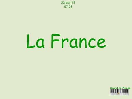La France Sound on Please 23-abr-15 07:25 Abbey St.Michel, Normandy.