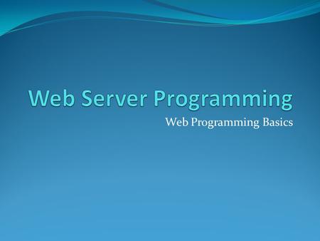 Web Server Programming