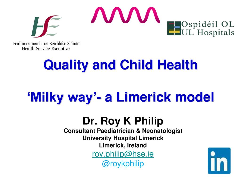 Quality and Child Health 'Milky way'- a Limerick model - ppt download