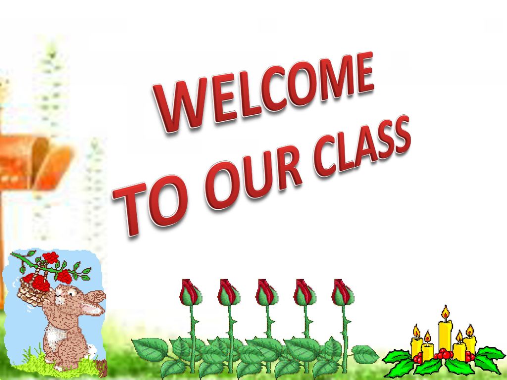 WELCOME TO OUR CLASS. - ppt download