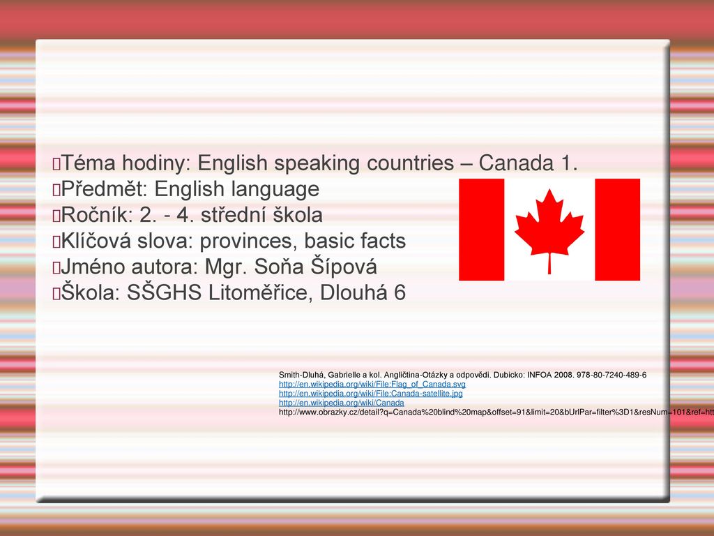 Téma hodiny: English speaking countries – Canada ppt download