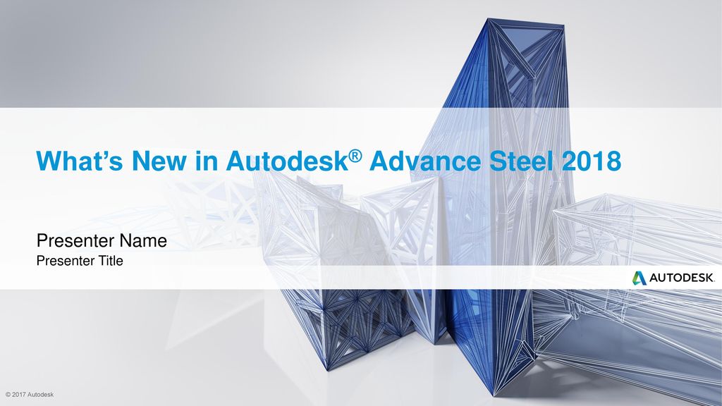 What's New in Autodesk® Advance Steel ppt video online download