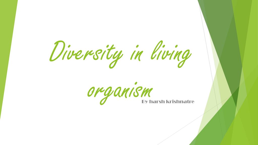 Diversity in living organism - ppt download
