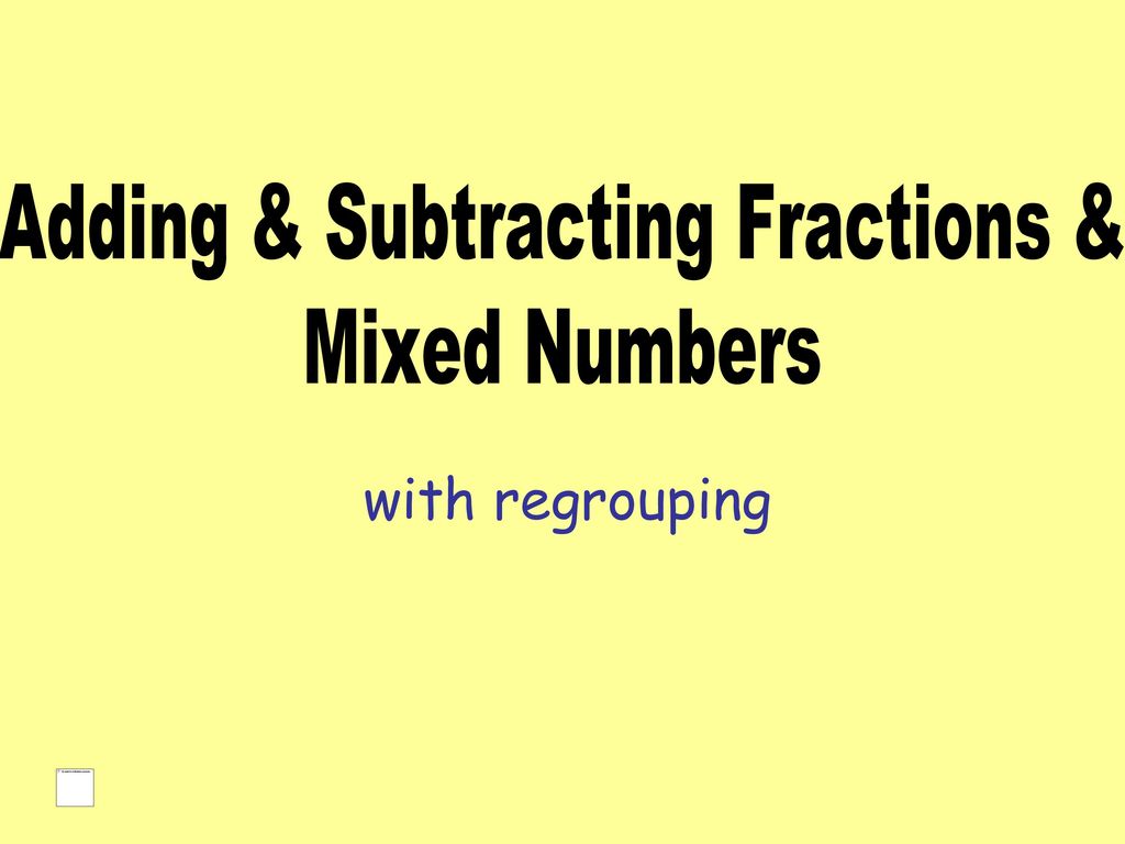Adding & Subtracting Fractions & Mixed Numbers - Ppt Download