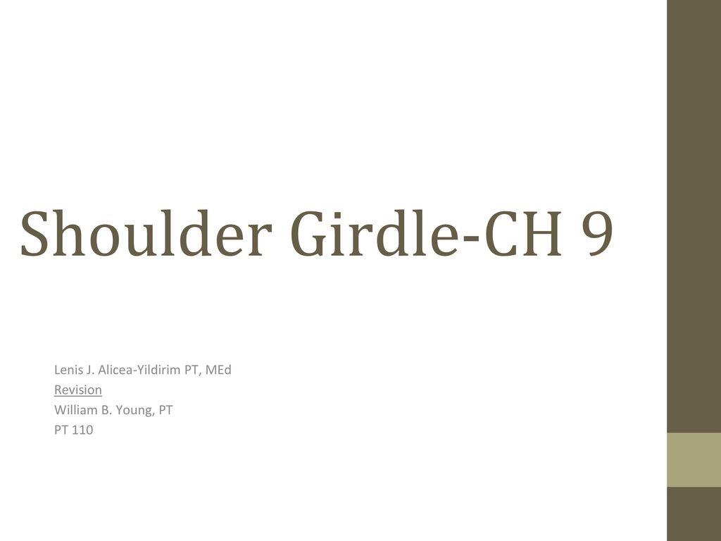 Shoulder Girdle Ch 9 Lenis J Alicea Yildirim Pt Med Revision Ppt Video Online Download Shoulder Girdle Ch 9 Lenis J Alicea Yildirim Pt Med Revision Ppt Video Online Download