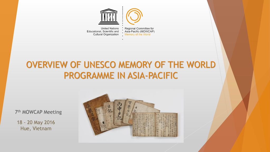 OVERVIEW OF UNESCO MEMORY OF THE WORLD PROGRAMME IN ASIA-PACIFIC - ppt  video online download
