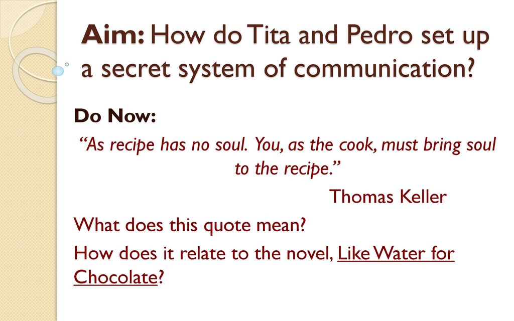Aim How Do Tita And Pedro Set Up A Secret System Of Communication Ppt Video Online Download