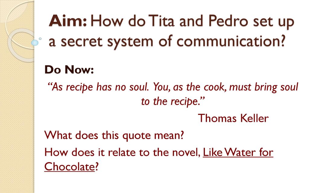 Aim How Do Tita And Pedro Set Up A Secret System Of Communication Ppt Video Online Download Aim How Do Tita And Pedro Set Up A Secret System Of Communication Ppt Video Online Download