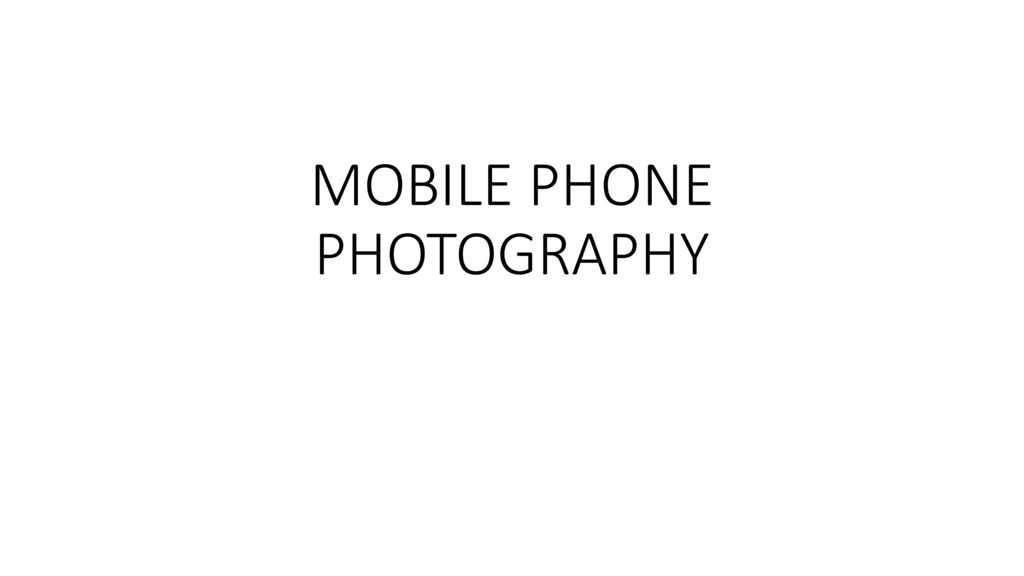 Featured image of post Mobile Photography Ppt : Lovepik.com provide 80+ powerpoint templates for you to download online, including photography powerpoint template, photography ppt download, photography powerpoint slides.