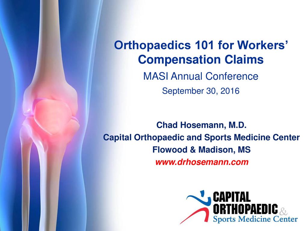 Orthopaedics 101 for Workers&#39; Compensation Claims - ppt download
