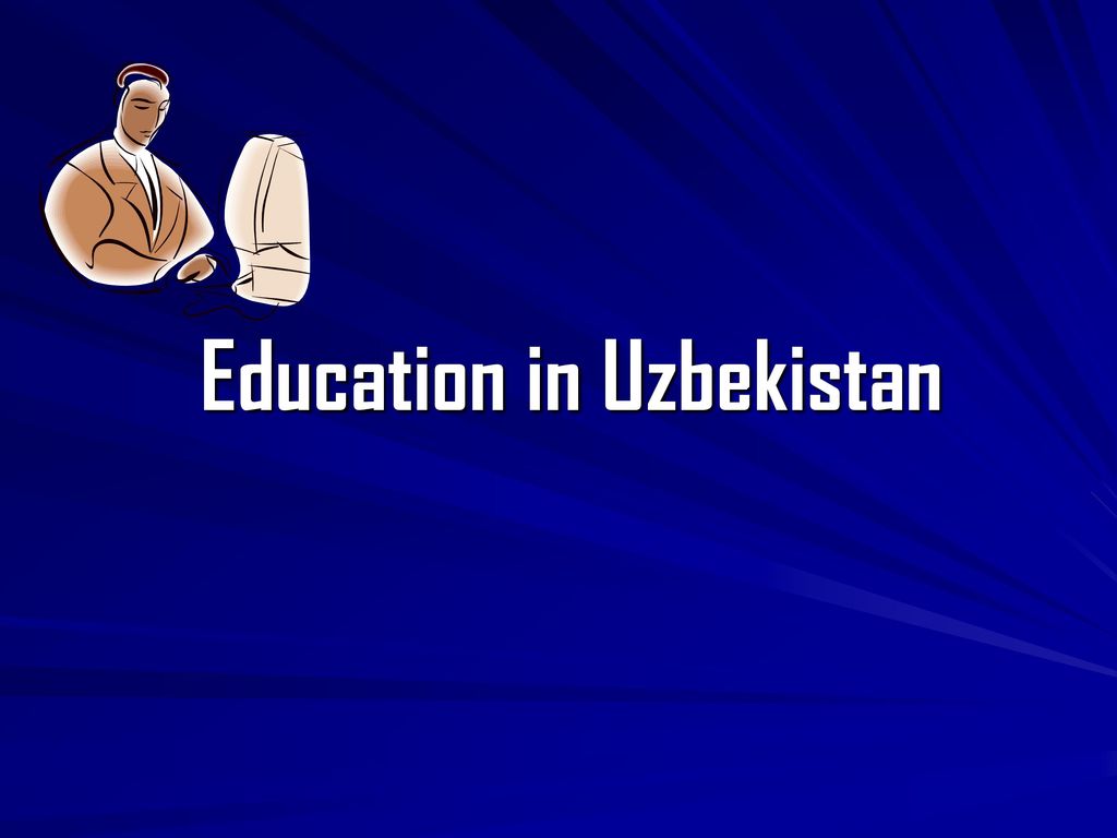 Реферат На Тему Education In Uzbekistan
