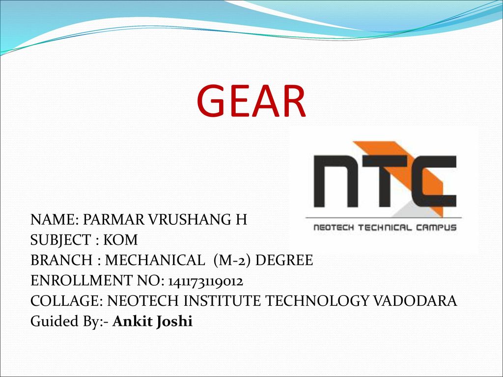 GEAR NAME: PARMAR VRUSHANG H SUBJECT : KOM - ppt download